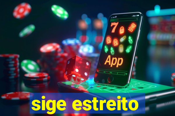 sige estreito